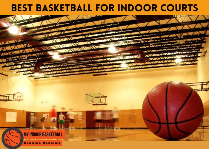 Best basketball for indoor courts