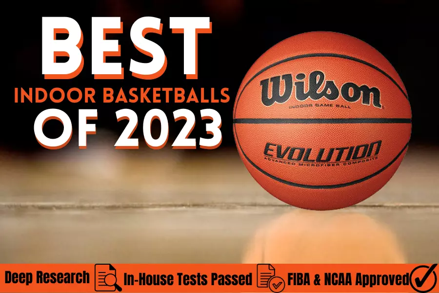 Best Indoor BASKETBALLS 2023