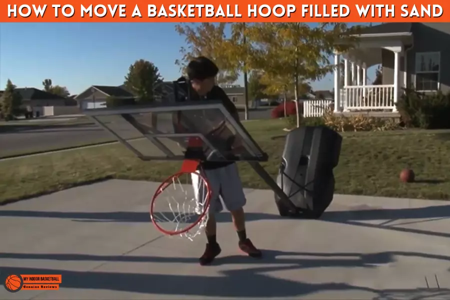 How to move a basketball hoop filled with sand