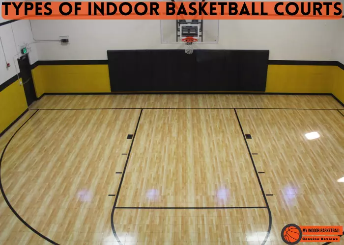 Types of Indoor Basketball Courts