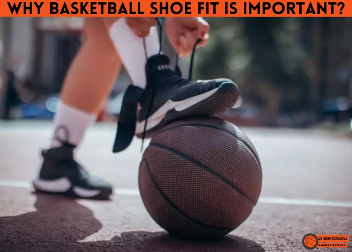 How Should Basketball Shoes Fit - 5 Secret Fitting Tips