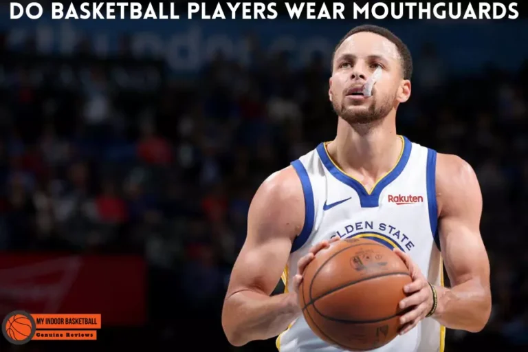 Why Do Basketball Players Wear Mouthguards? 5 Benefits