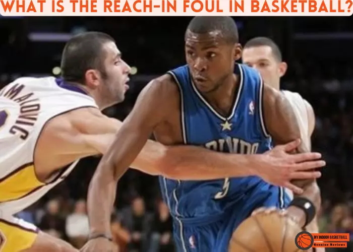 What Is The Reach-In Foul In Basketball