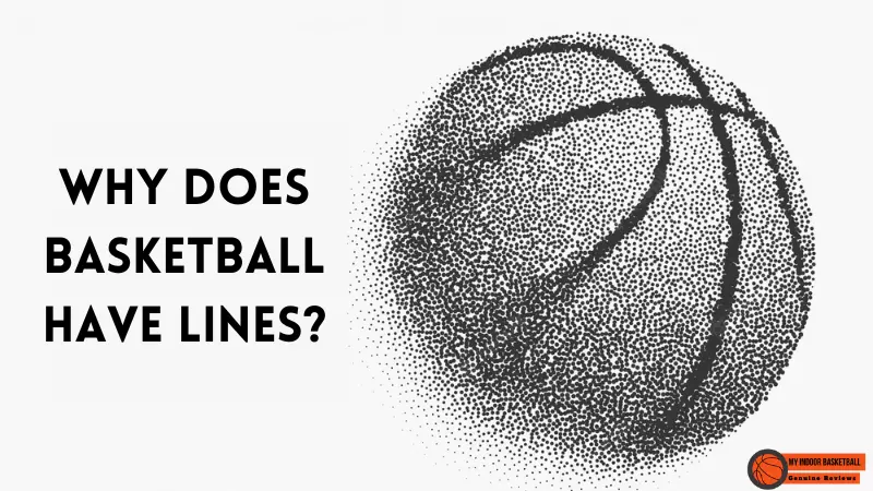 Why does basketball have lines
