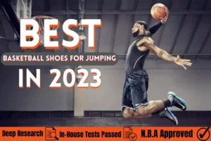 Best Basketball Shoes for Jumping