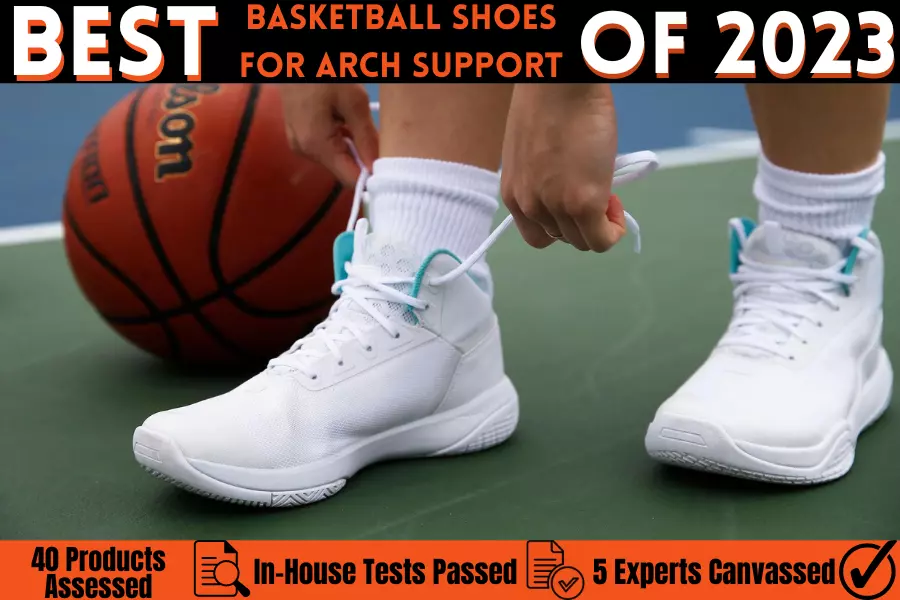 Best basketball shoes for arch support