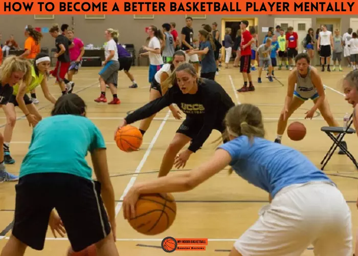 how to become a better basketball player mentally