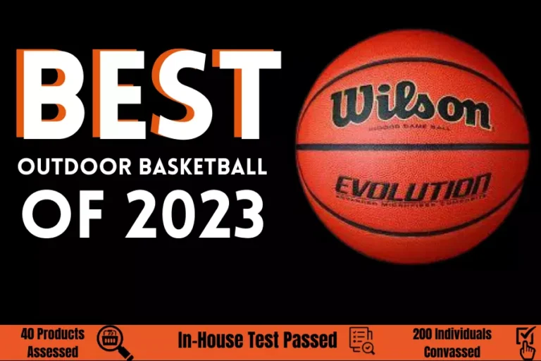 Reviews of Top 5 Best Outdoor Basketball of 2023