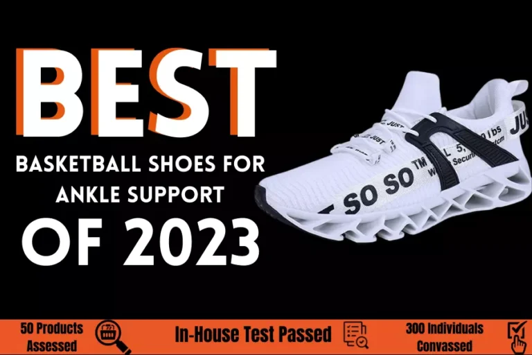 Top 5 Best basketball shoes for ankle support Of 2023