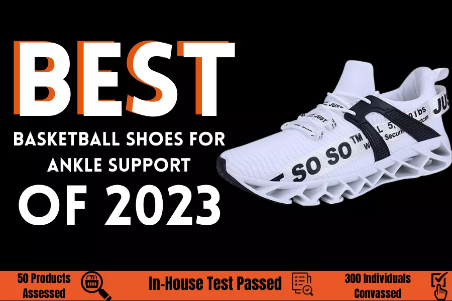 best basketball shoes for ankle support of 2023