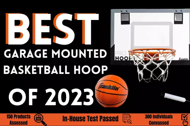 Top 5 Best Garage Mounted Basketball Hoop [May 2023]